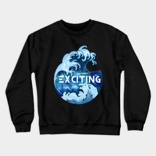 exciting Crewneck Sweatshirt